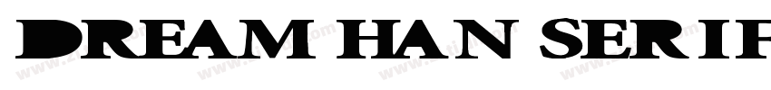 Dream Han Serif Exp字体转换